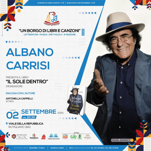 ALBANO CARRISI ospite del Festival letterario e musicale UN BORGO DI LIBRI E CANZONI - 6a edizione