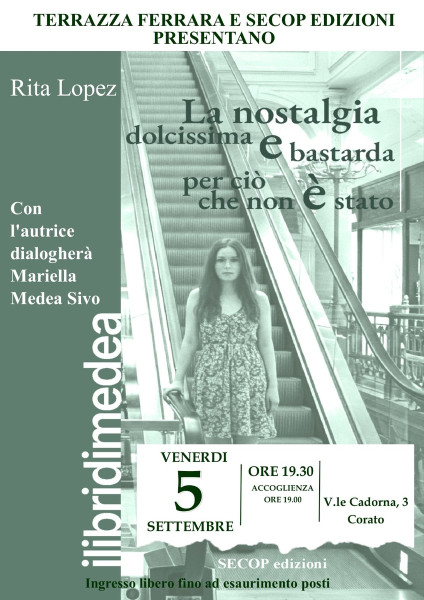 Terrazza Ferrara e SECOP edizioni presentano a Corato La nostalgia dolcissima e bastarda per ciò che non è stato di Rita Lopez.