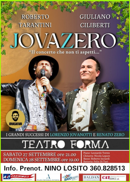 2 EVENTI al teatro FORMA  - DAL FORTUNATO INCONTRO DI DUE ARTISTI APPARENTEMENTE DISTANTI PER GENERE MUSICALE È NATO:  " *JOVAZERO*" ...IL *DEBUTTO IN PRIMA ASSOLUTA SABATO 27 SETTEMBRE  ORE 21.00 E DOMENICA 28 ORE 19.00