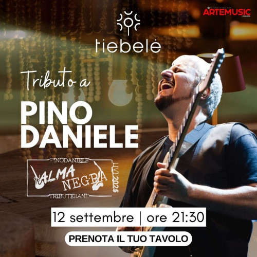 ALMANEGRA Pino Daniele Tribute Band al TIEBELE'