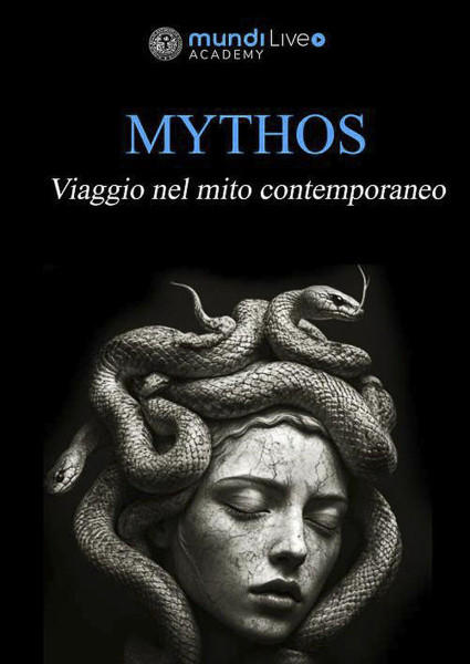 MYTHOS ALLA RICERCA DELL’ESSENZA DEL MITO