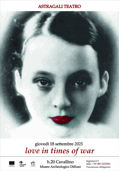 "Love in times of war" per la prima volta in scena per il Festival NAT- Nature Arts Technologies