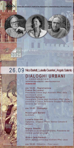 L’ORDINE ARCHITETTI PPC DI LECCE INAUGURA  I DIALOGHI URBANI. PRIMO TEMA: CONNESSIONI
