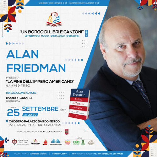 ALAN FRIEDMAN ospite del Festival letterario e musicale UN BORGO DI LIBRI E CANZONI - 6a edizione