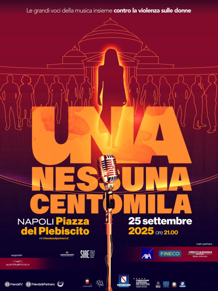 UNA NESSUNA CENTOMILA: domani in Piazza del Plebiscito a NAPOLI e prossimamente in prima serata su canale 5 l'evento simbolo contro la violenza sulle donne