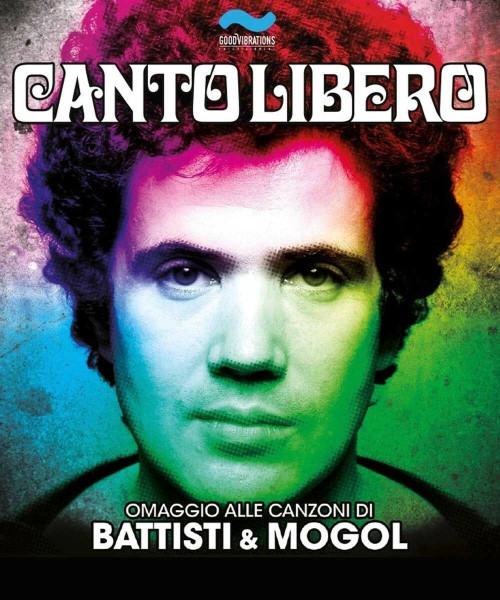 Canto Libero - Omaggio alle canzoni di Battisti e Mogol