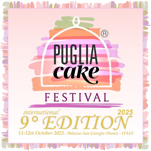PUGLIA CAKE FESTIVAL INTERNATIONAL 9^