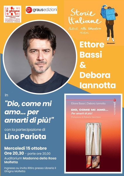 Un appuntamento imperdibile di Storie Italiane Festival con la cultura e l’arte della parola: Mercoledì 15 Ottobre 2025 Ettore Bassi e Debora Iannotta saranno i protagonisti della presentazione del libro: Dio come Mi amo Per amarti di più (Graus Edizio