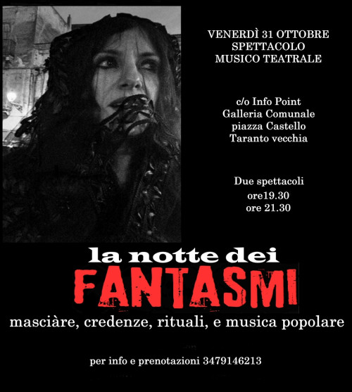 LA NOTTE DEI FANTASMI masciàre, credenze, rituali e musica popolare. Spettacolo musico-teatrale