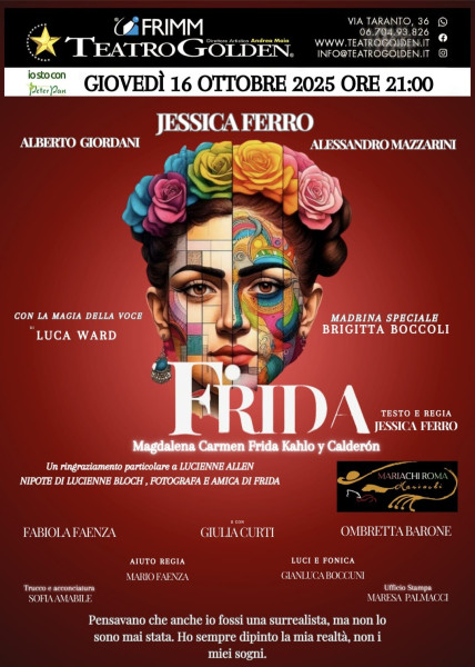 Debutta in prima assoluta "Frida Magdalena Carmen Frida Kahlo y Calderòn", spettacolo scritto e diretto da Jessica Ferro, giovedì 16 ottobre al Teatro Golden- Roma