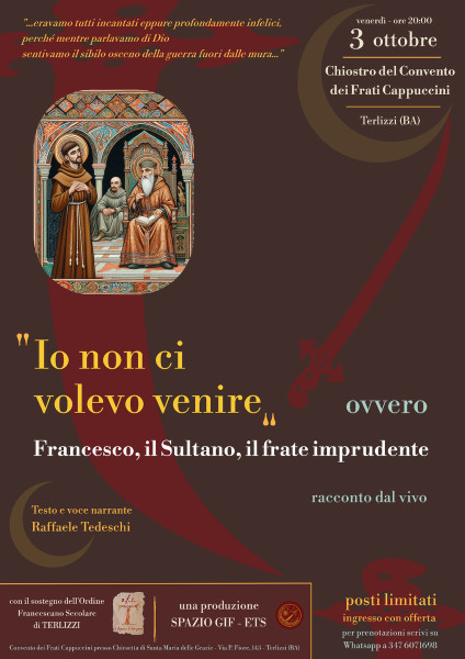 "Io non ci volevo venire" - Francesco, il Sultano, il frate imprudente