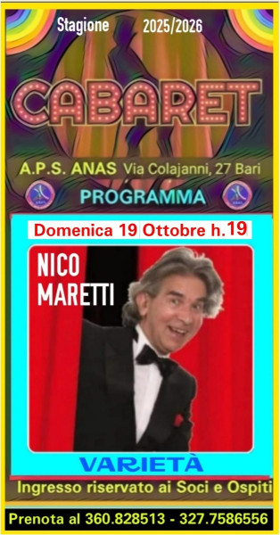 2° Edizione della Rassegna di Cabaret   RIDERE FA BUON SANGUE  All' A.P.S. Anas Puglia Bari  - Si riparte per la Stagione 2025/26.  Domenica 19 Ottobre h. 19  Nico Maretti -   Nello spettacolo "Varietà!"