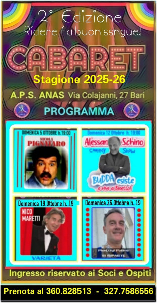 2° Edizione della riuscitissima Rassegna di Cabaret  "RIDERE FA BUON SANGUE"  All' A.P.S. ANAS Puglia Bari  Si riparte per la Stagione Autunnale 2025/26  - Tutte le Domeniche dal 5 al 26 Ottobre h.19:00