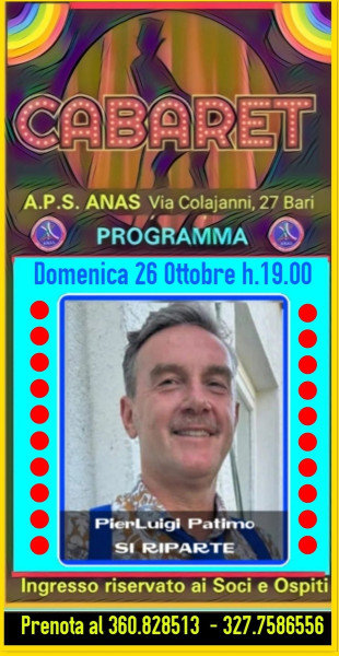 2° Edizione della Rassegna di Cabaret   RIDERE FA BUON SANGUE  All' A.P.S. Anas Puglia Bari - Si riparte per la Stagione 2025/26.  Domenica 26 Ottobre h. 19 Pierluigi Patimo in " SI RIPARTE"