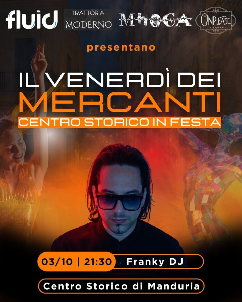 Centro Storico in festa con FrankyDj alla consolle, venerdì 3 ottobre a Manduria