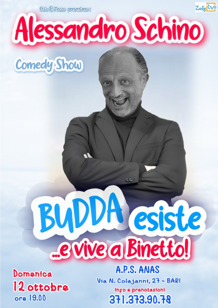 "BUDDA ESISTE e vive a Binetto!" il NUOVO spettacolo di CABARET di Alessandro SCHINO
