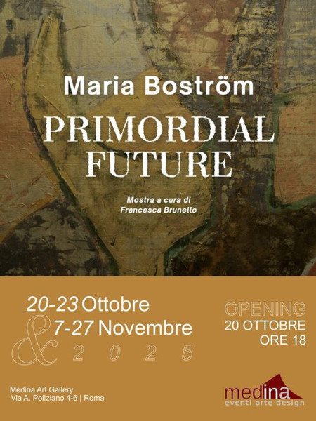 Mostra personale di Maria Bostrom PRIMORDIAL FUTURE