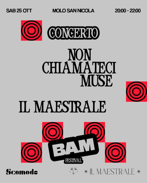Il Maestrale + Non Chiamateci Muse | BA.M Festival