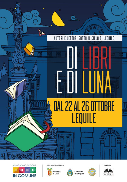 Di Libri e di Luna 22 26 Ottobre a Lequile: Bertinotti, Aprile, Pellegrino, Tognolini e Altri Ospiti per Promuovere la Lettura