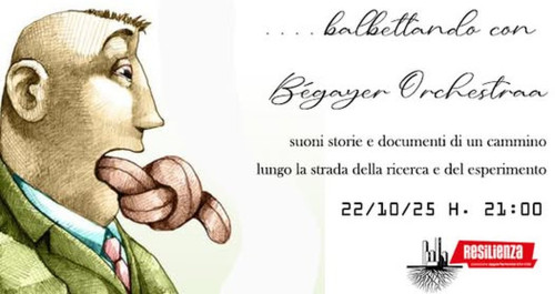 Balbettando con Bégayer Orchestra (dalla Francia)