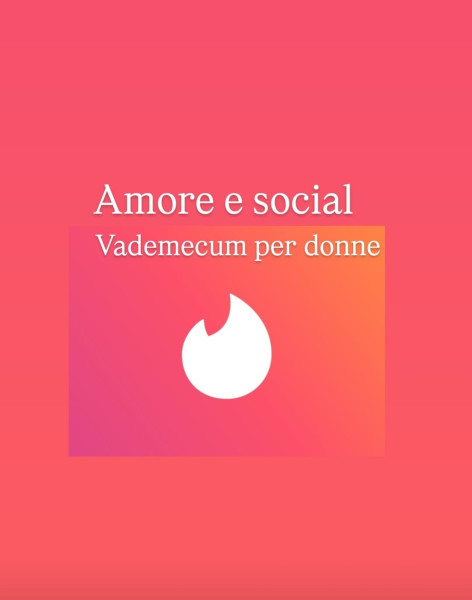 Amore e social. Vademecum per donne.