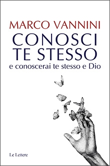 Marco Vannini in libreria: Conosci te stesso e conoscerai te stesso e Dio