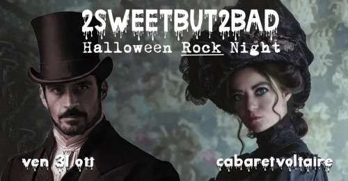 2SWEETBUT2BAD Live - Halloween Rock Night | Cabaret Voltaire 1916