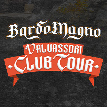 BardoMagno "Valvassori Club Tour"