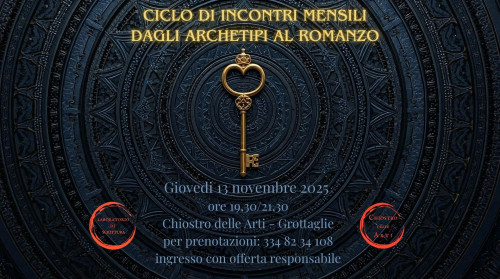 Dagli Archetipi al Romanzo - Ciclo di incontri mensili