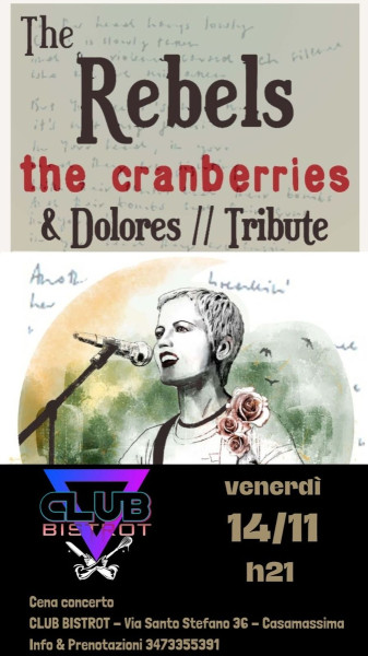 14 Novembre  The Rebels - a tribute to The Cranberries and Dolores con cena spettacolo al Club Bistrot