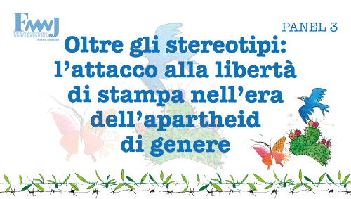 L’attacco alla libertà di stampa nell’era dell’apartheid di genere