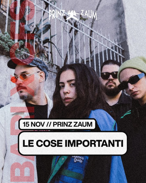 Concerti Fuori Sede - LE COSE IMPORTANTI | Prinz Zaum