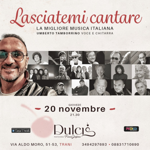 Lasciatemi cantare - la migliore musica italiana - Umberto Tamborrino live a Trani