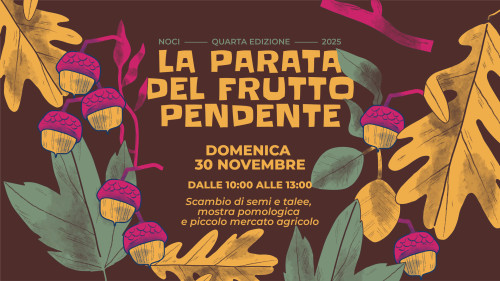 Parata del Frutto Pendente 2025 - Mostra e scambio semi e Mercato agricolo