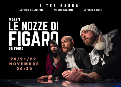 Le nozze di Figaro - I TRE BARBA