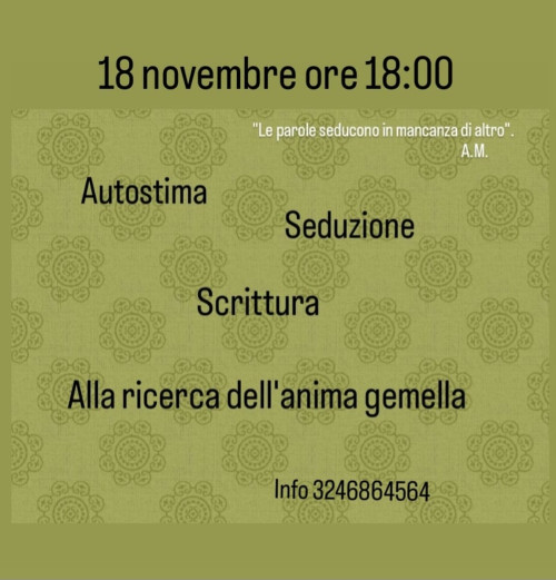 Autostima, Scrittura, Seduzione. Alla ricerca dell'anima gemella.