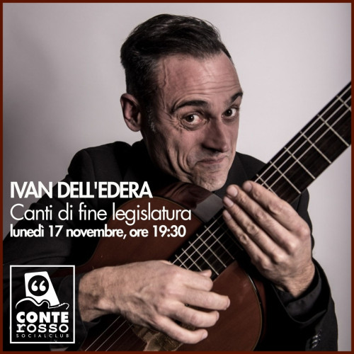 Ivan Dell'edera:  Canti di Fine Legislatura
