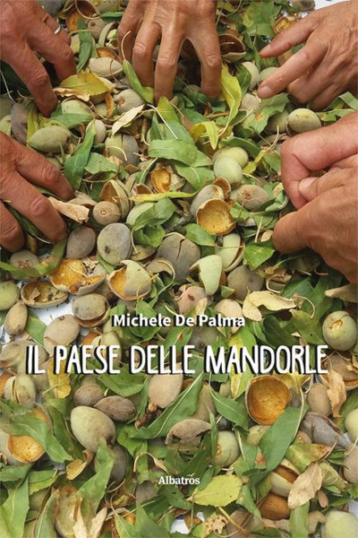 Il paese delle mandorle, Michele De Palma ospite di VIAGGI LETTERARI NEL BORGO