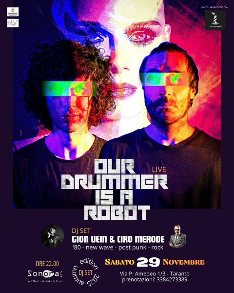 Our Drummer is a Robot, live + Gion Uein & Ciro Merode, dj set