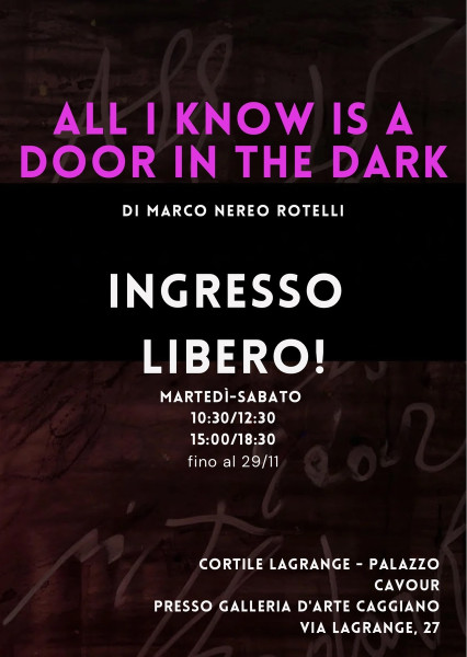 All i know is a door in the dark di Marco Nereo Rotelli