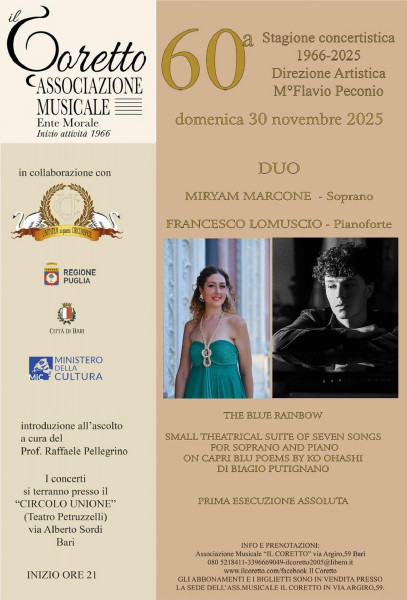 DUO  MIRYAM MARCONE  SOPRANO  FRANCESCO LOMUSCIO  PIANOFORTE    THE BLUE RAINBOW  SMALL THEATRICAL SUITE OF SEVEN SONGS FOR SOPRANO AND PIANO ON CAPRI BLU POEMS BY KO OHASHI   DI BIAGIO PUTIGNANO PRIMA ESECUZIONE ASSOLUTA