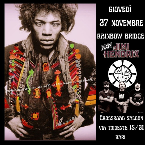 Rainbow Bridge: Omaggio a Jimi Hendrix al Crossroad Saloon! Happy Birthday Jimi Hendrix!