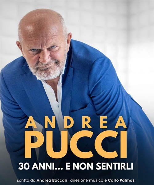 Andrea Pucci - 30 Anni E Non Sentirli