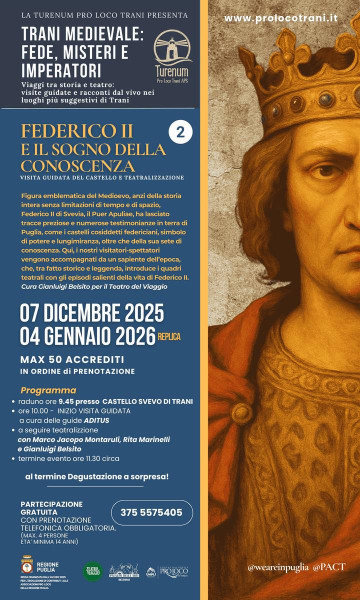 Trani Medievale: Fede, Misteri e Imperatori  FEDERICO II E IL SOGNO DELLA CONOSCENZA Visita guidata del Castello Svevo + Teatralizzazione