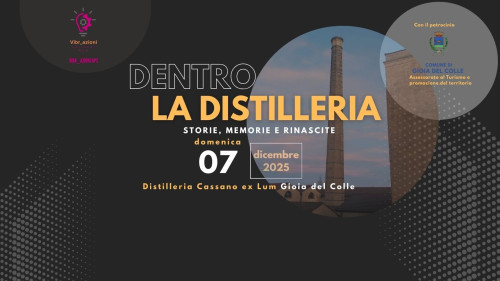 DENTRO LA DISTILLERIA: storie, memorie e rinascite