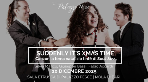 Suddenly It’s Xmas Time [Repertorio di canzoni a tema natalizio tinte di Soul Jazz]