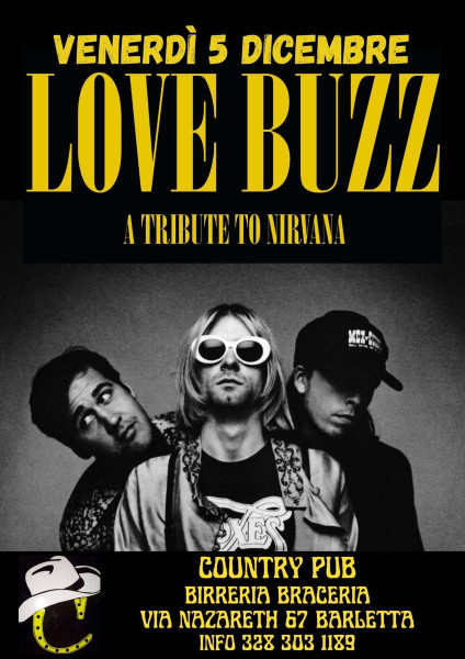 Love Buzz a Tribute to Nirvana Live al Country Pub!