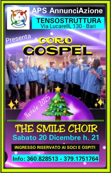 2° CONCERTO DI NATALE alla Parrocchia ANNUNCIAZIONE Sabato 20 Dicembre  con il GRUPPO GOSPEL di ben 13 CANTANTI "THE SMILE CHOIR"