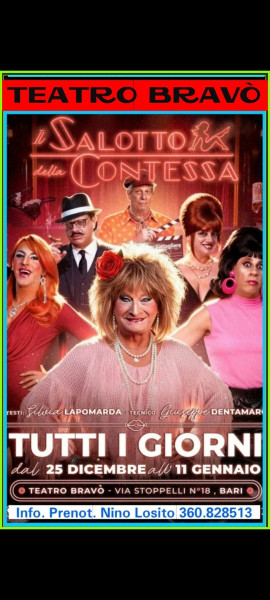 Teatro BRAVO' comunica che anche quest'anno apre il sipario alla nuova commedia di Pupetta e le Batagliere con: - "IL SALOTTO DELLA CONTESSA" in replica tutte le sere dal 25 Dicembre 2025 al 11 Gennaio 2026