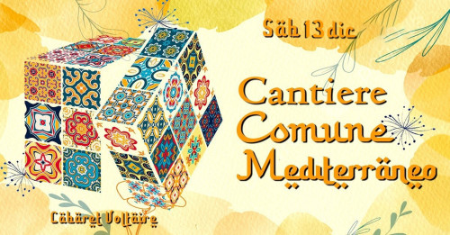 CANTIERE COMUNE MEDITERRANEO Live | Cabaret Voltaire 1916